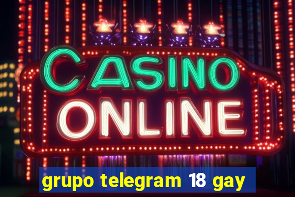 grupo telegram 18 gay